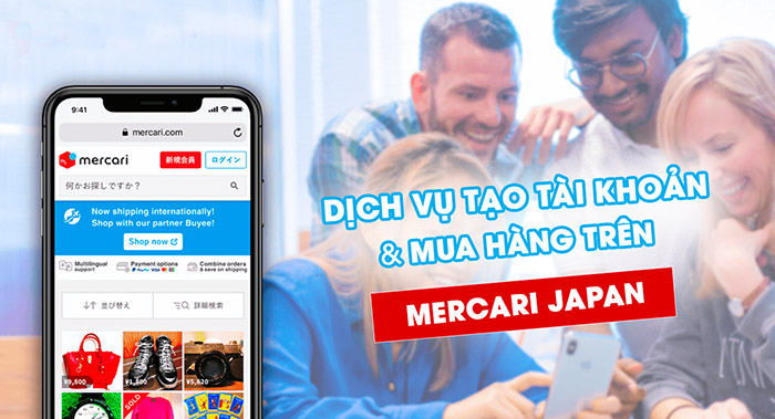 DỊCH VỤ TẠO TÀI KHOẢN VÀ MUA HÀNG TRÊN MERCARI JAPAN